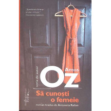 SA CUNOSTI O FEMEIE