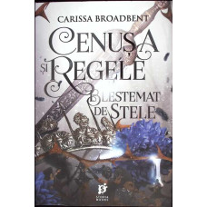 CENUSA SI REGELE BLESTEMAT DE STELE