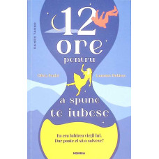 12 ORE PENTRU A SPUNE TE IUBESC