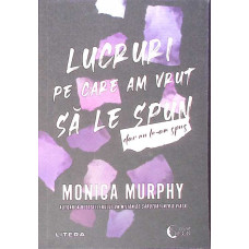 LUCRURI PE CARE AM VRUT SA LE SPUN, DAR NU LE-AM SPUS