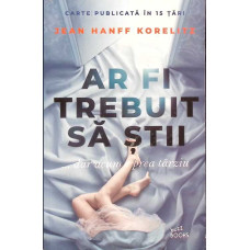 AR FI TREBUIT SA STII ...DAR ACUM E PREA TARZIU