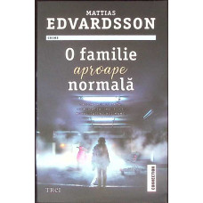 O FAMILIE APROAPE NORMALA