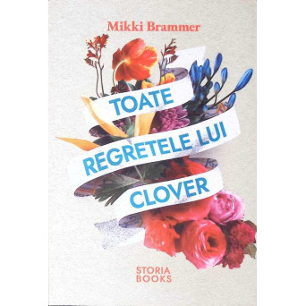 TOATE REGRETELE LUI CLOVER
