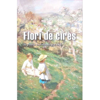 FLORI DE CIRES. SI POMII NERODITORI POT RODI FLORI DE CIRES. SI POMII NERODITORI POT RODI
