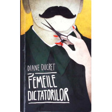 FEMEILE DICTATORILOR