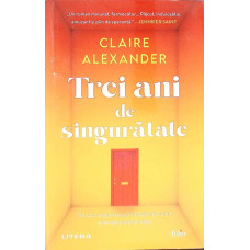 TREI ANI DE SINGURATATE