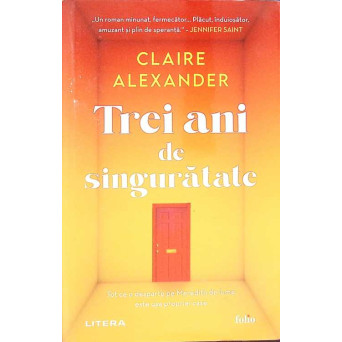 TREI ANI DE SINGURATATE