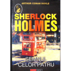 SHERLOCK HOLMES, SEMNUL CELOR PATRU