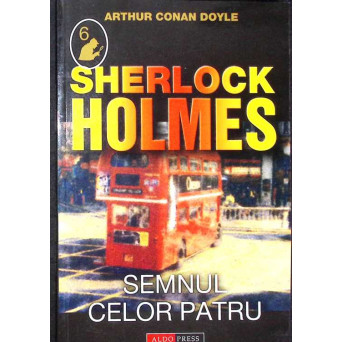 SHERLOCK HOLMES, SEMNUL CELOR PATRU