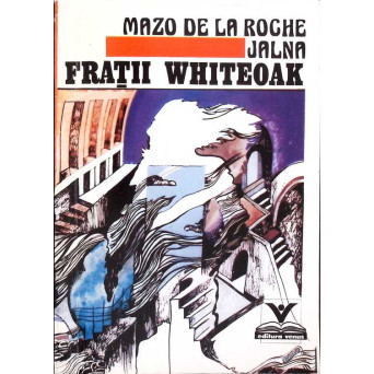 JALNA: FRATII WHITEOAK