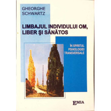LIMBAJUL INDIVIDULUI OM, LIBER SI SANATOS