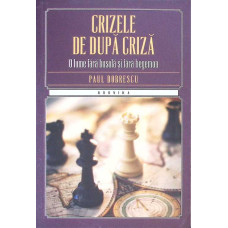 CRIZELE DE DUPA CRIZA. O LUME FARA BUSOLA SI FARA HEGEMON