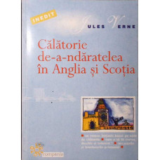 CALATORIE DE-A-NDARATELEA IN ANGLIA SI SCOTIA
