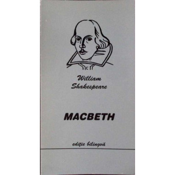 MACBETH. EDITIE BILINGVA ROMANA-ENGLEZA
