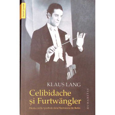 CELIBIDACHE SI FURTWANGLER