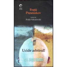 UCIDE ARBITRUL!