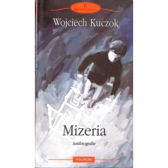 MIZERIA, ANTIBIOGRAFIE