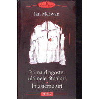 PRIMA DRAGOSTE, ULTIMELE RITUALURI. IN ASTERNUTURI