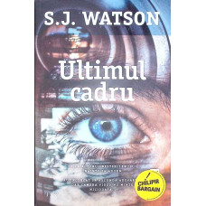 ULTIMUL CADRU