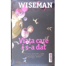 VIATA CARE I S-A DAT VIATA CARE I S-A DAT