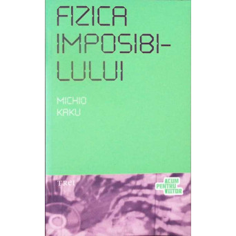 FIZICA IMPOSIBILULUI