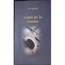 SCAPA PE LA OLANDEZ