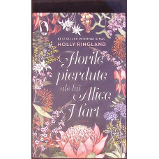 FLORILE PIERDUTE ALE LUI ALICE HART