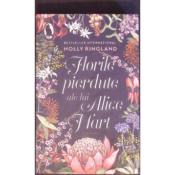 FLORILE PIERDUTE ALE LUI ALICE HART