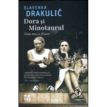 DORA SI MINOTAURUL. VIATA MEA CU PICASSO DORA SI MINOTAURUL. VIATA MEA CU PICASSO