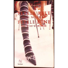 FETELE RELE OBTIN TOT CE VOR, FETELE BUNE NU PIERD NIMIC