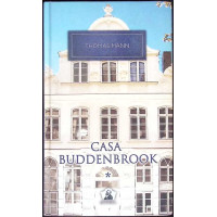 CASA BUDDENBROOK VOL.1 DECLINUL UNEI FAMILII CASA BUDDENBROOK VOL.1 DECLINUL UNEI FAMILII