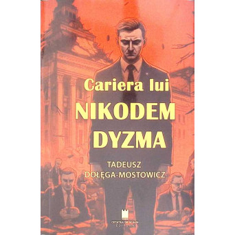 CARIERA LUI NIKODEM DYZMA