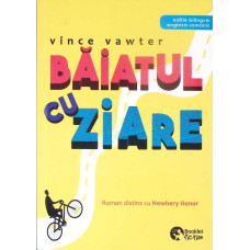 BAIATUL CU ZIARE (EDITIE BILINGVA ENGLEZA-ROMANA)