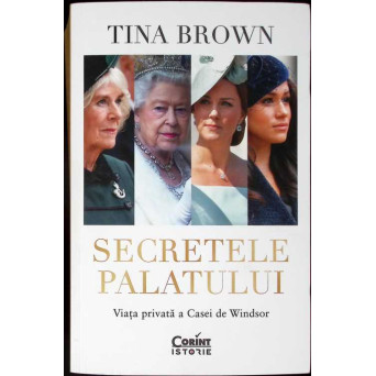 SECRETELE PALATULUI. VIATA PRIVATA A CASEI DE WINDSOR
