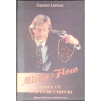 MISTER FLOW. OMUL CU O SUTA DE CHIPURI