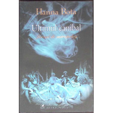 ULTIMUL CANIBAL. JURNAL DE ANTROPOLOG