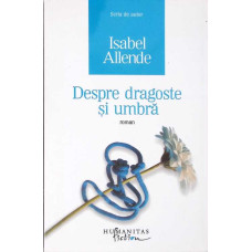DESPRE DRAGOSTE SI UMBRA