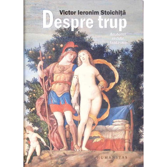 DESPRE TRUP: ANATOMII, REDUTE, FANTASME