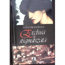 EXCLUSA SI STIGMATIZATA. CUI II VINE RANDUL