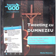 TWEETING CU DUMNEZEU