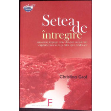 SETEA DE INTREGIRE: ATASAMENT, DEPENDENTA SI CALEA SPIRITUALA