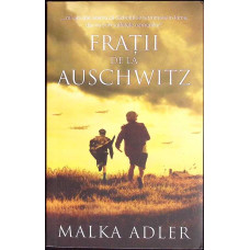 FRATII DE LA AUSCHWITZ
