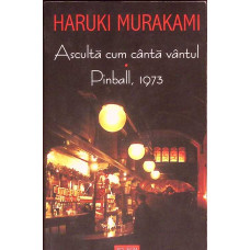 ASCULTA CUM CANTA VANTUL. PINBALL, 1973