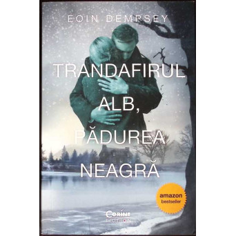 TRANDAFIRUL ALB, PADUREA NEAGRA