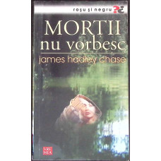 MORTII NU VORBESC