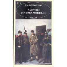 AMINTIRI DIN CASA MORTILOR AMINTIRI DIN CASA MORTILOR
