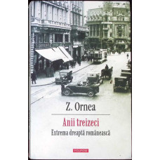 ANII TREIZECI. EXTREMA DREAPTA ROMANEASCA ANII TREIZECI. EXTREMA DREAPTA ROMANEASCA