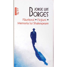 FAURITORUL. FICTIUNI. MEMORIA LUI SHAKESPEARE