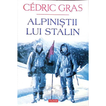 ALPINISTII LUI STALIN