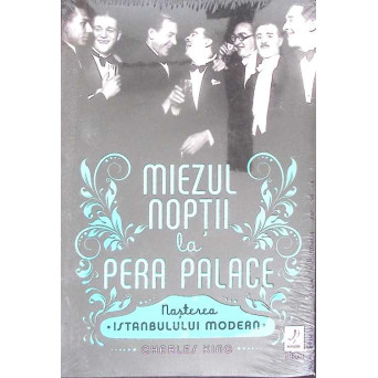 MIEZUL NOPTII LA PERA PALACE